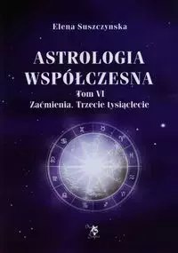 Astrologia współczesna. Tom VI. Zaćmienia