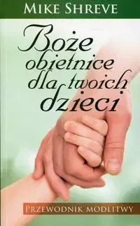 Boże obietnice dla twoich dzieci Boże obietnice dla twoich dzieci