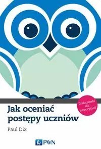 Jak oceniać postępy uczniów Jak oceniać postępy uczniów
