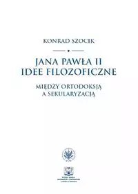 Jana Pawła II idee filozoficzne.