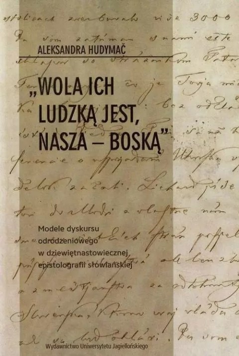 Wola ich ludzką jest, nasza - Boską Wola ich ludzką jest, nasza - Boską