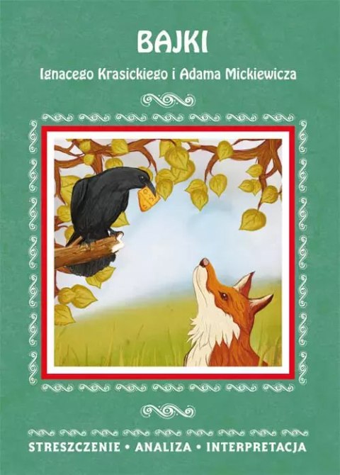 Bajki Ignacego Krasickiego i Adama Mickiewicza Bajki Ignacego Krasickiego i Adama Mickiewicza