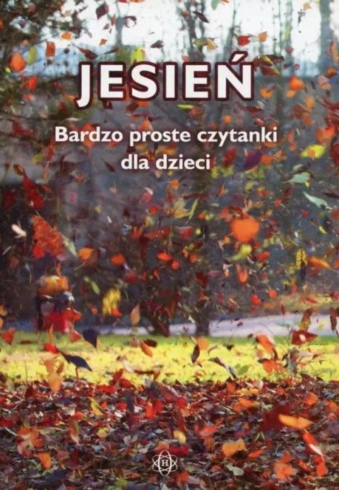 Bardzo proste czytanki dla dzieci. Jesień Bardzo proste czytanki dla dzieci. Jesień