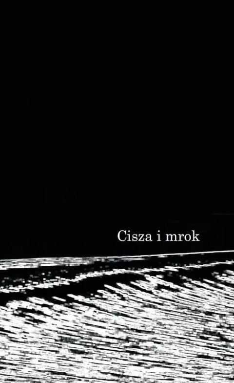 Cisza i mrok Cisza i mrok