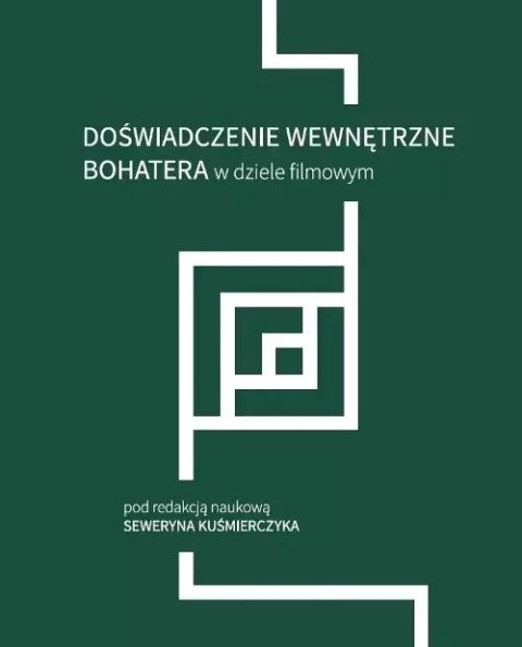 Doświadczenie wewnętrzne bohatera w dziele filmowym Doświadczenie wewnętrzne bohatera w dziele filmowym