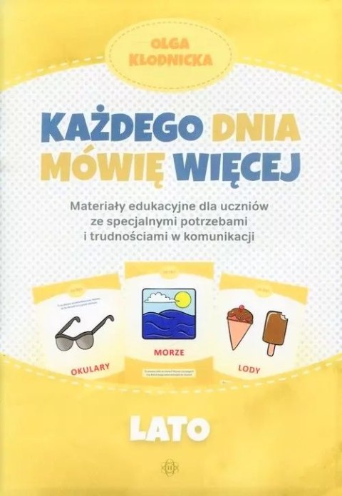 Każdego dnia mówię więcej. Lato Każdego dnia mówię więcej. Lato