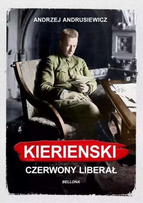 Kiereński. Czerwony liberał Kiereński. Czerwony liberał