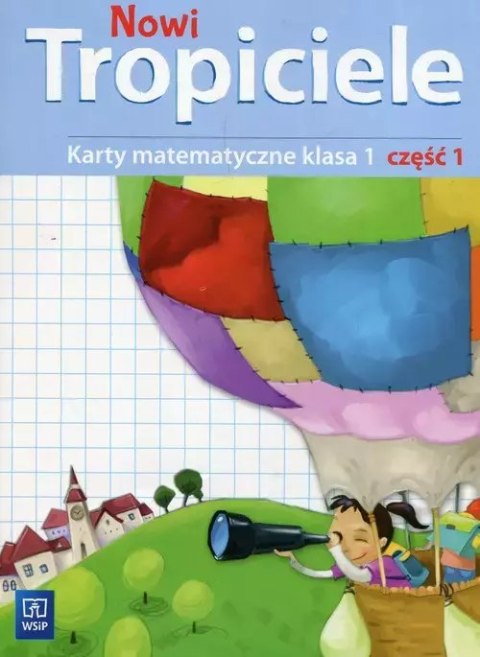 Nowi Tropiciele. Karty matematyczne. Klasa 1. Część 1, wydanie 3 Nowi Tropiciele. Karty matematyczne. Klasa 1. Część 1, wydanie 3