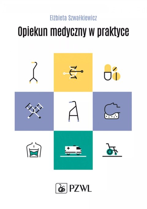 Opiekun medyczny w praktyce Opiekun medyczny w praktyce