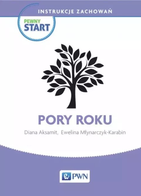 Pewny Start. Instrukcje zachowań. Pory roku Pewny Start. Instrukcje zachowań. Pory roku