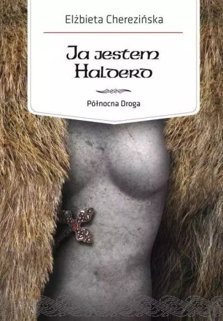 Północna Droga. Tom 2. Ja jestem Halderd