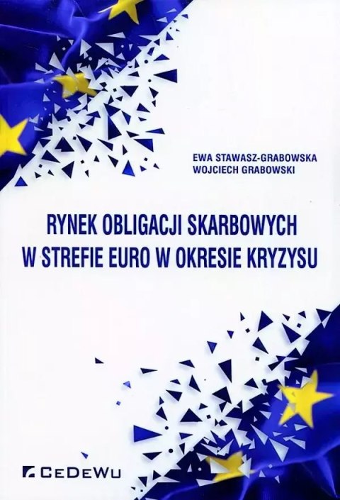Rynek obligacji skarbowych w strefie euro w okresie kryzysu Rynek obligacji skarbowych w strefie euro w okresie kryzysu