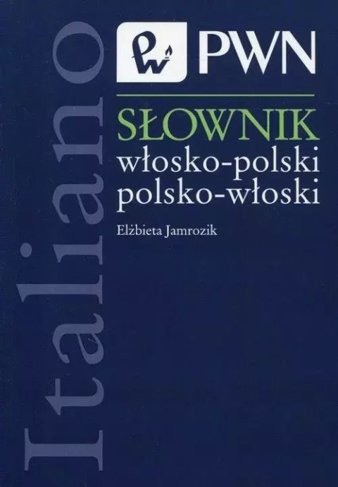 Słownik włosko-polski polsko-włoski Słownik włosko-polski polsko-włoski