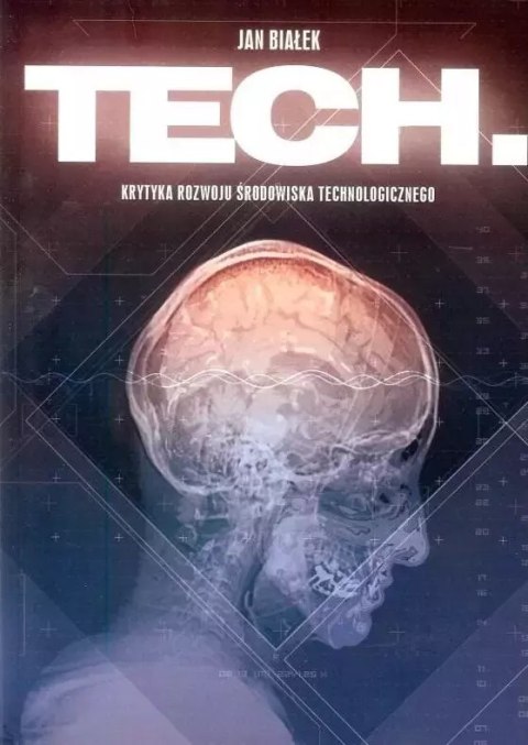 Tech. Krytyka rozwoju środowiska technologicznego Tech. Krytyka rozwoju środowiska technologicznego
