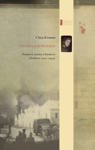 Tyleśmy już przeszli. Dziennik pisany w bunkrze (Żółkiew 1942-1944)