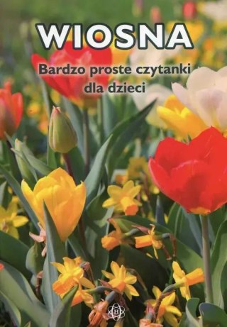 Wiosna. Bardzo proste czytanki dla dzieci