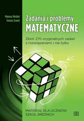 Zadania i problemy matematyczne Materiał dla uczniów szkół średnich
