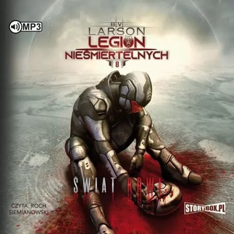 Legion nieśmiertelnych. Tom 8. Świat Krwi. Audiobook Legion nieśmiertelnych. Tom 8. Świat Krwi. Audiobook