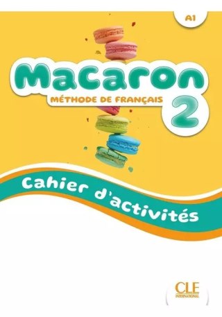 Macaron 2 Ćwiczenia do nauki francuskiego dla dzieci A1