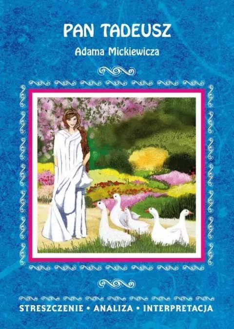 Pan Tadeusz Adama Mickiewicza Pan Tadeusz Adama Mickiewicza