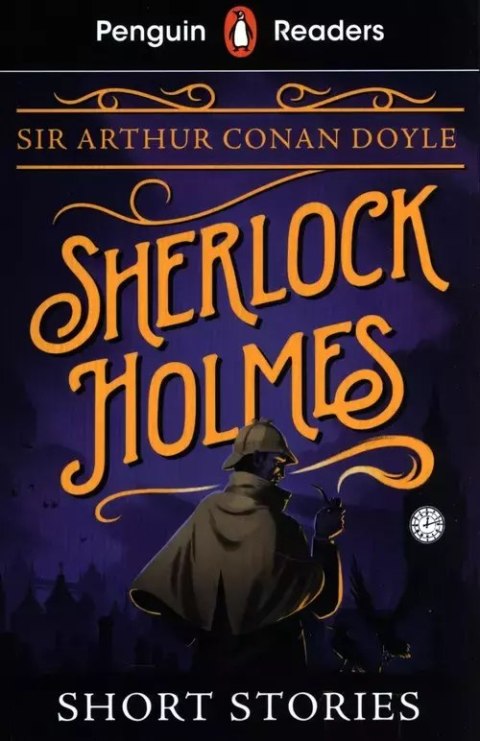 Penguin Readers Level 3: Sherlock Holmes Short Stories Penguin Readers Level 3: Sherlock Holmes Short Stories