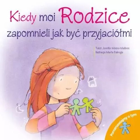 Porozmawiajmy o tym! Kiedy moi Rodzice zapomnieli jak być przyjaciółmi Porozmawiajmy o tym! Kiedy moi Rodzice zapomnieli jak być przyjaciółmi