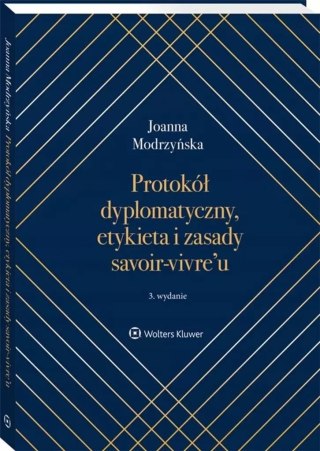 Protokół dyplomatyczny, etykieta i zasady savoir-vivre'u, wydanie 3
