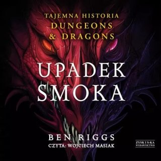 Tajemna historia Dungeons & Dragons. Upadek smoka. Audiobook
