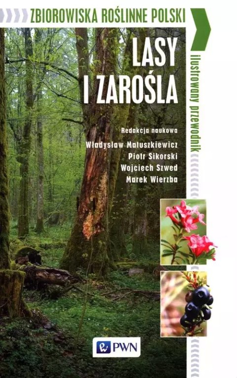 Zbiorowiska roślinne Polski. Lasy i zarośla Zbiorowiska roślinne Polski. Lasy i zarośla