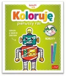 Koloruję pierwszy raz. Roboty / Kazstudio SA Bobaski i Miś