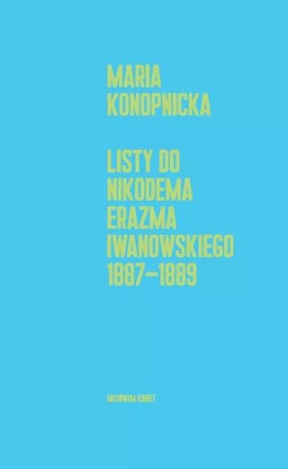 Listy do Nikodema Erazma Iwanowskiego 1887-1889
