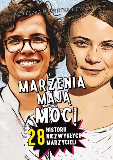 Marzenia mają moc! Marzenia mają moc!