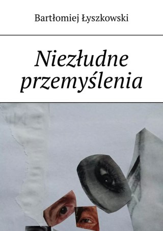 Niezłudne przemyślenia