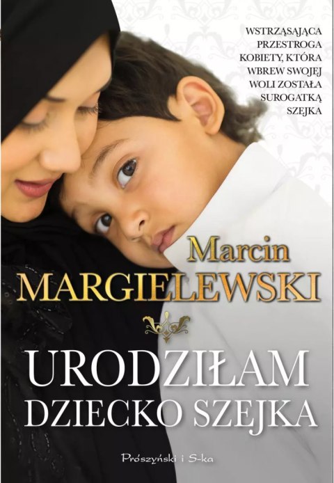 Urodziłam dziecko szejka Urodziłam dziecko szejka