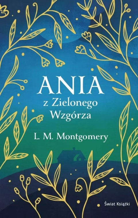 Ania z Zielonego Wzgórza (ekskluzywna edycja) Ania z Zielonego Wzgórza (ekskluzywna edycja)