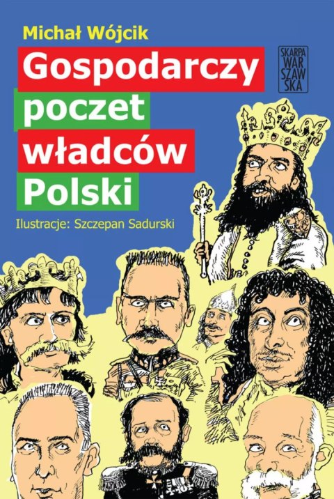 Gospodarczy poczet władców Polski Gospodarczy poczet władców Polski