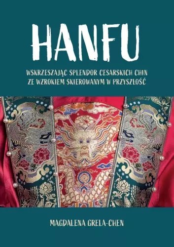 Hanfu: Wskrzeszając splendor cesarskich Chin ze wzrokiem skierowanym w przyszłość Hanfu: Wskrzeszając splendor cesarskich Chin ze wzrokiem skierowanym w przyszłość