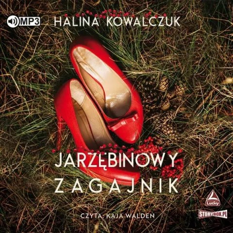 Jarzębinowy zagajnik. Audiobook Jarzębinowy zagajnik. Audiobook