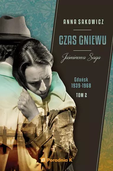 Jaśminowa saga. Tom 2. Czas gniewu Jaśminowa saga. Tom 2. Czas gniewu