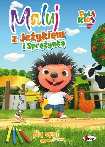 Maluj z Jeżykiem i Sprężynką. Na wsi Maluj z Jeżykiem i Sprężynką. Na wsi