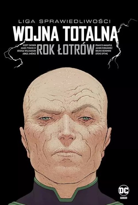 Liga Sprawiedliwości. Wojna totalna. Rok Łotrów Liga Sprawiedliwości. Wojna totalna. Rok Łotrów