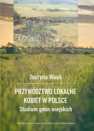 Przywództwo lokalne kobiet w Polsce. Studium gmin wiejskich
