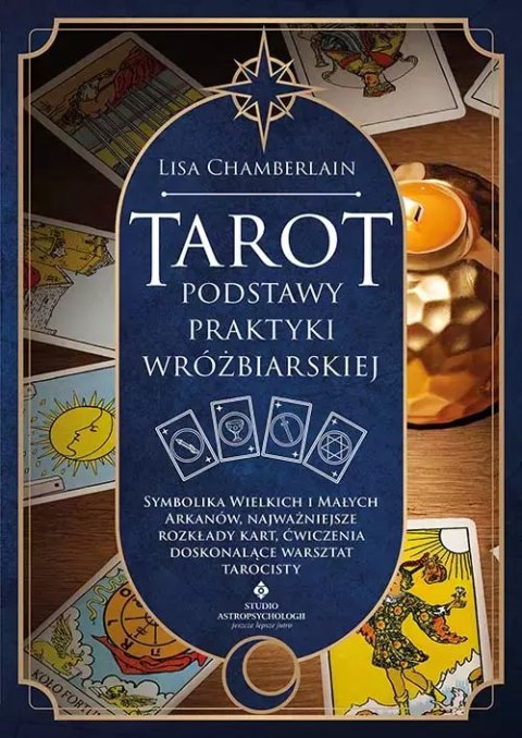 Tarot - podstawy praktyki wróżbiarskiej Tarot - podstawy praktyki wróżbiarskiej