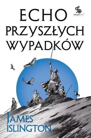 Trylogia Licaniusa. Tom 2. Echo przyszłych wypadków