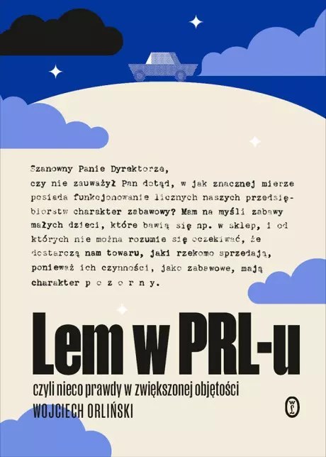 Lem w PRL-u, czyli nieco prawdy w zwiększonej objętości Lem w PRL-u, czyli nieco prawdy w zwiększonej objętości