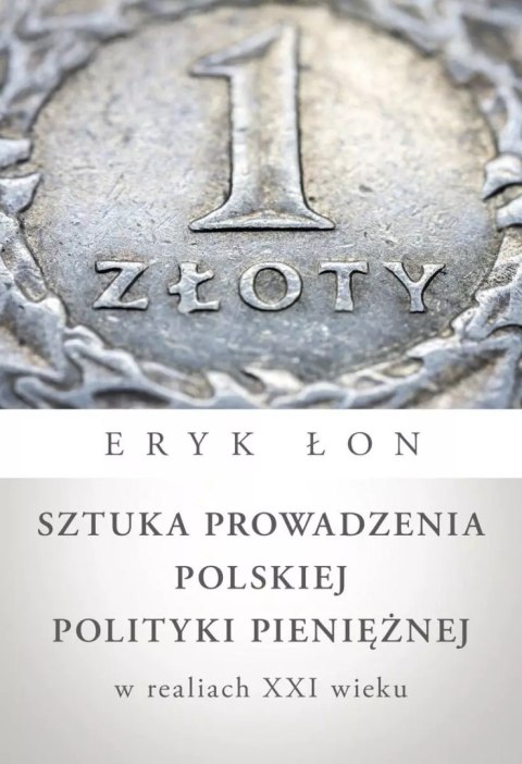 Sztuka prowadzenia polskiej polityki pieniężnej w realiach XXI wieku Sztuka prowadzenia polskiej polityki pieniężnej w realiach XXI wieku