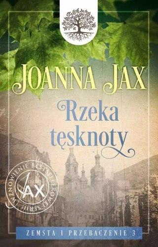 Zemsta i przebaczenie. Tom 3. Rzeka tęsknoty