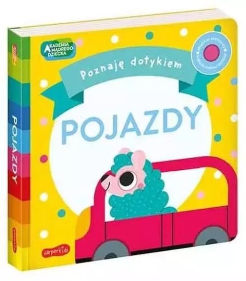 Akademia mądrego dziecka. Poznaję dotykiem. Pojazdy Akademia mądrego dziecka. Poznaję dotykiem. Pojazdy
