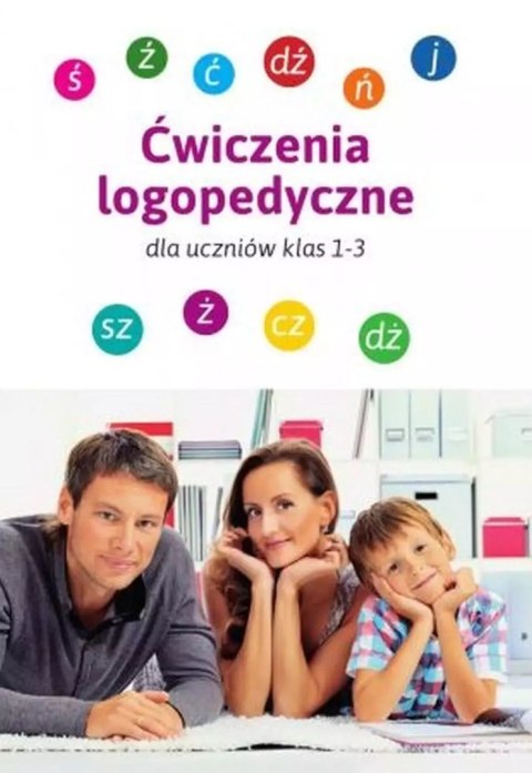 Ćwiczenia logopedyczne dla uczniów klas 1-3 Ćwiczenia logopedyczne dla uczniów klas 1-3