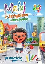 Maluj z Jeżykiem i Sprężynką. W mieście